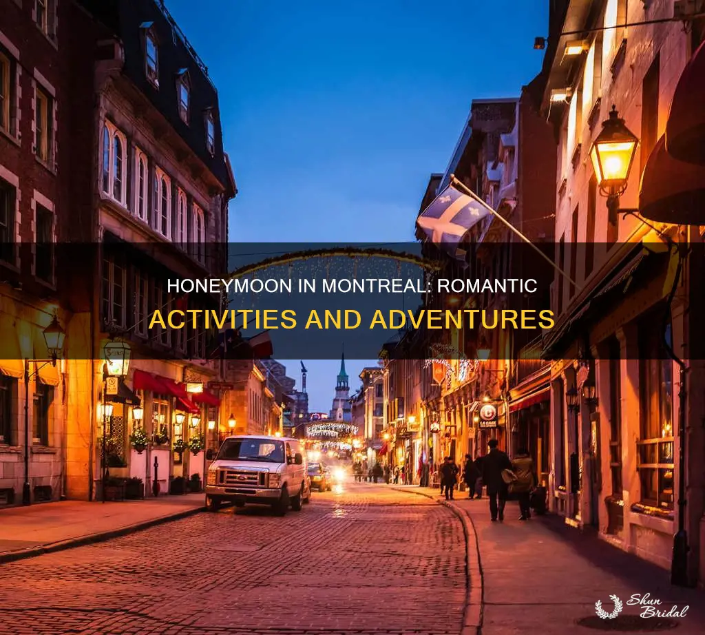what to do in montreal honeymoon
