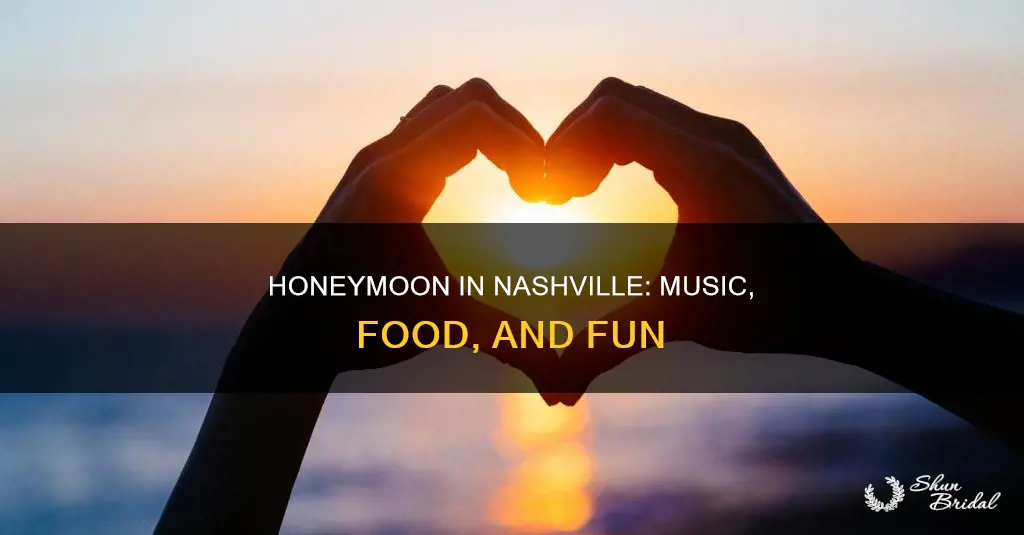 what to do in nashville for a honeymoon