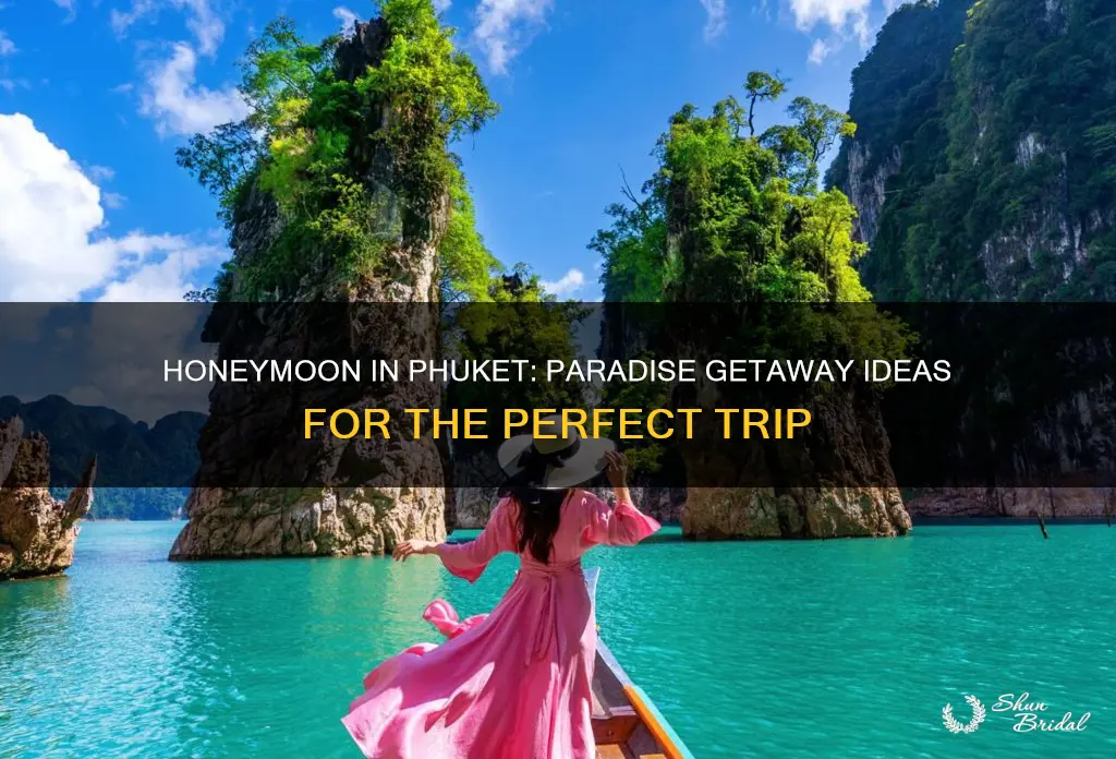 what to do in phuket honeymoon