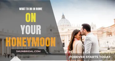 Honeymoon in Rome: 10 Romantic Adventures for the Perfect Getaway