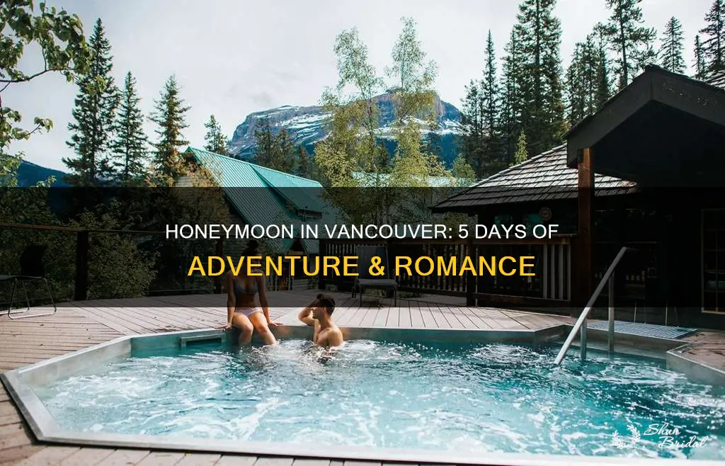 what to do in vancouver for honeymoon