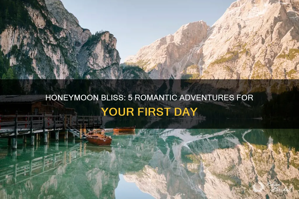 what to do on first day of honeymoon