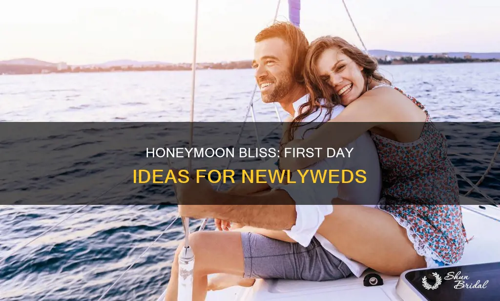 what to do on first day of honeymoon