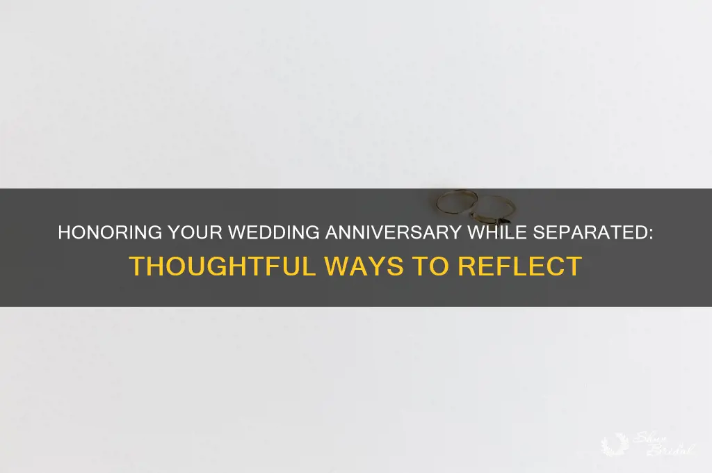 what to do on wedding anniversary when separated