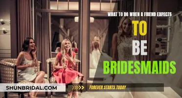 How to Handle a Friend Expecting Bridesmaid Status