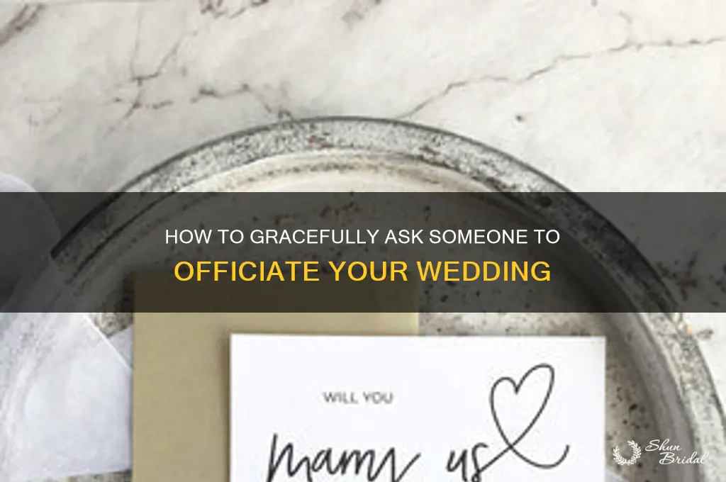what to do when asking someone to officiate your wedding