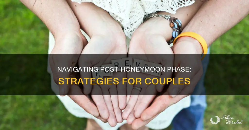 what to do when the honeymoon phase wears off