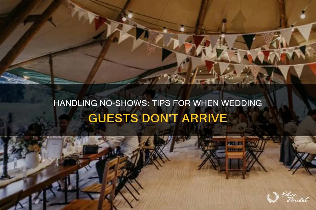 what to do when wedding guests dont show up