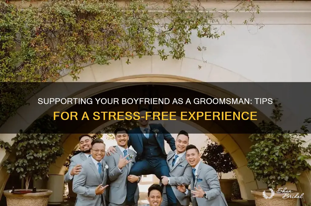 what to do when your boyfriend is a groomsman