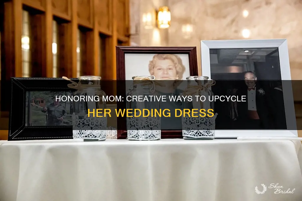 what to do with deceased moms wedding dress