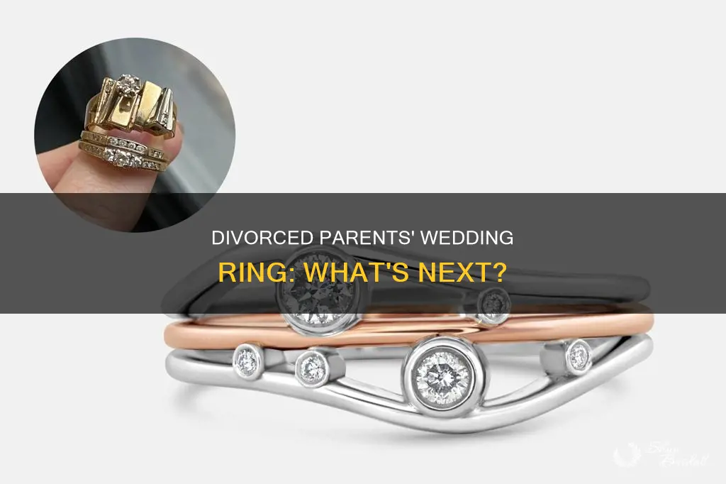 what to do with divorced parents wedding ring