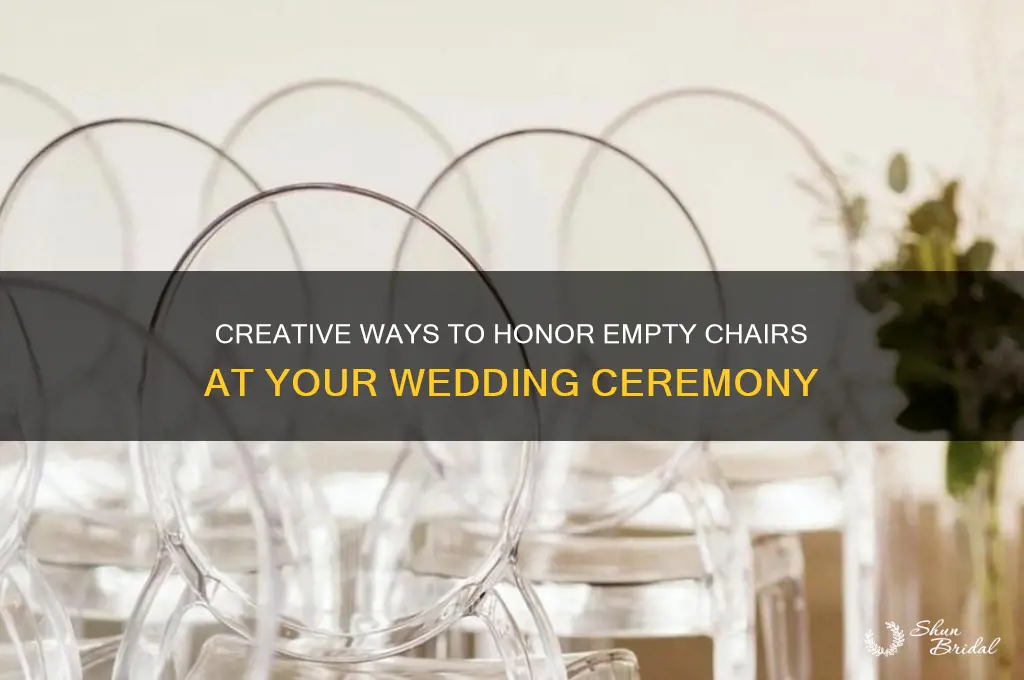 what to do with empty chairs at a wedding ceremony