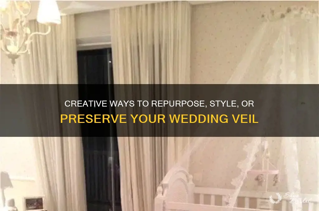what to do with veil