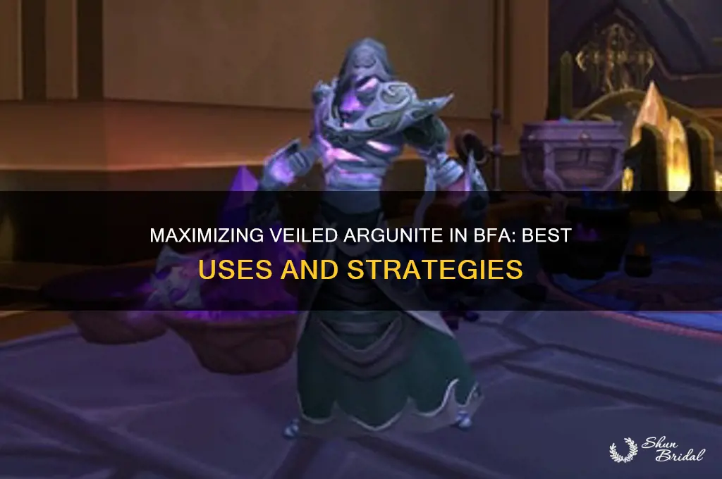 what to do with veiled argunite bfa