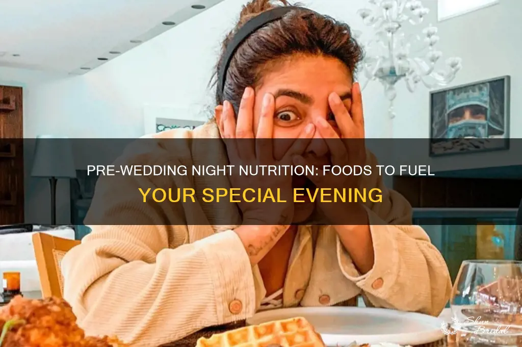 what to eat before wedding night