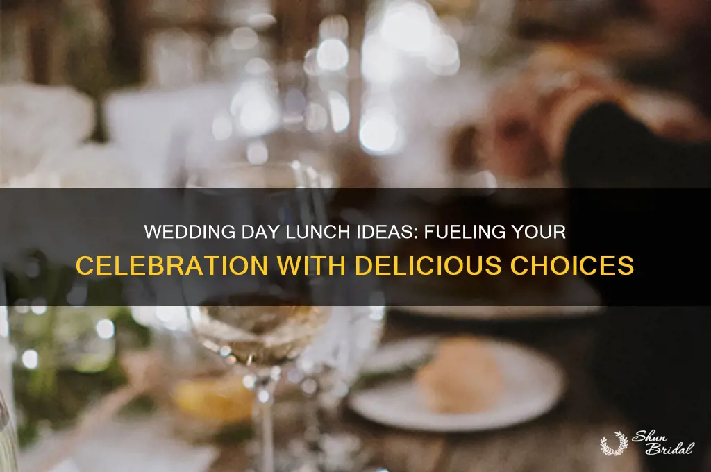 what to eat for lunch on wedding day