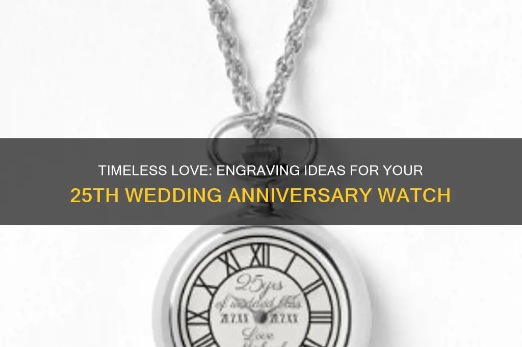 what to engrave on a watch for 25th wedding anniversary