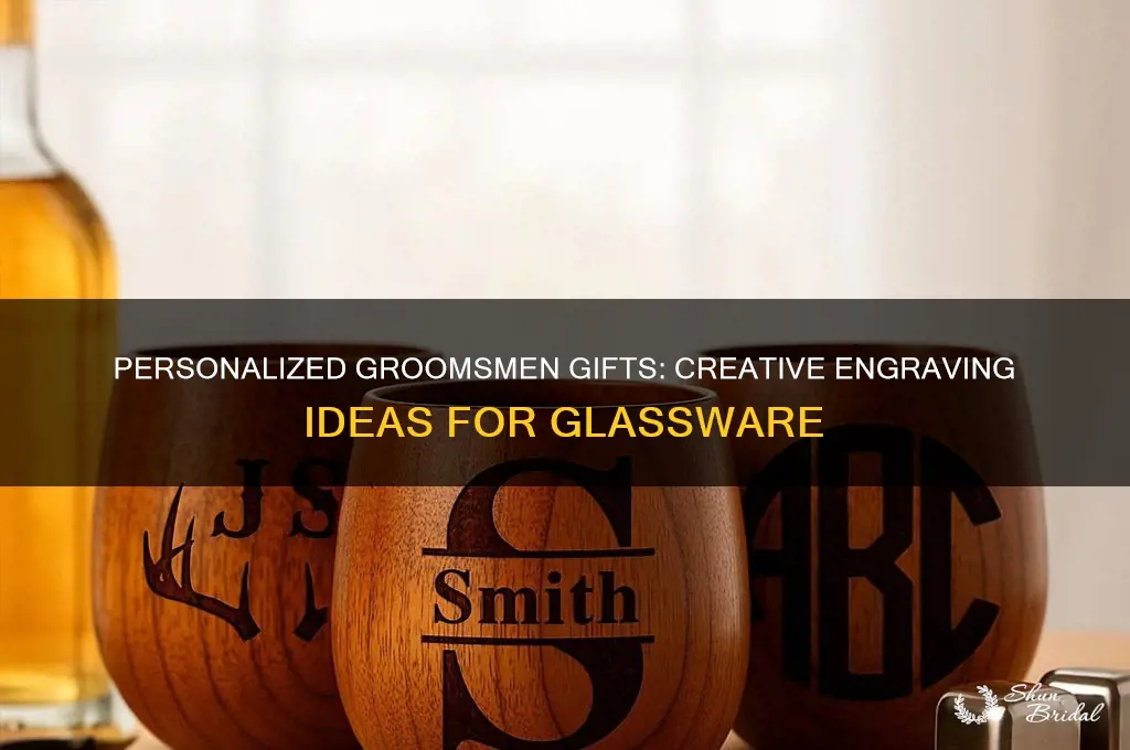 what to engrave on groomsmen gift glass