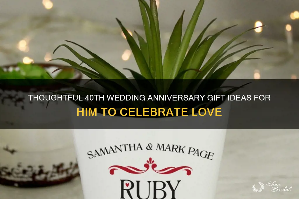 what to get a man for 40th wedding anniversary