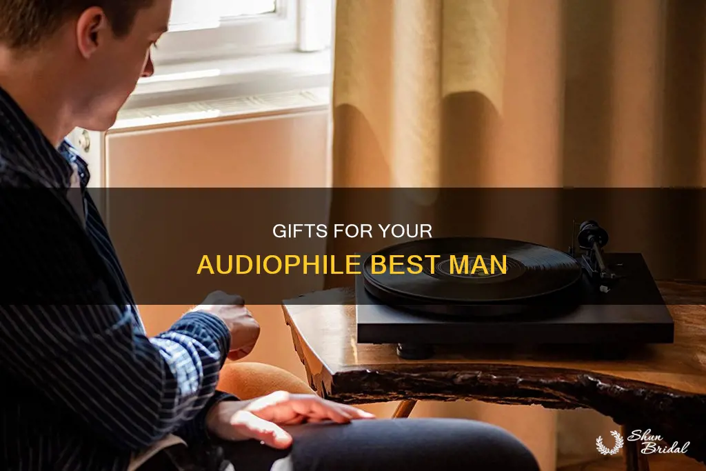 what to get an audiophile best man