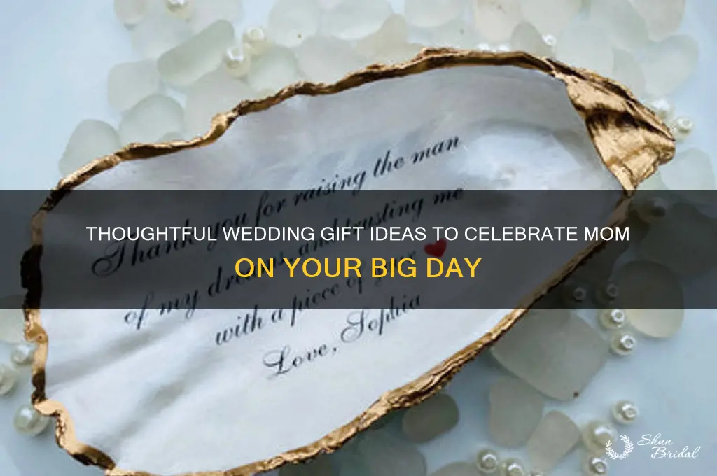 what to get mom for wedding gift