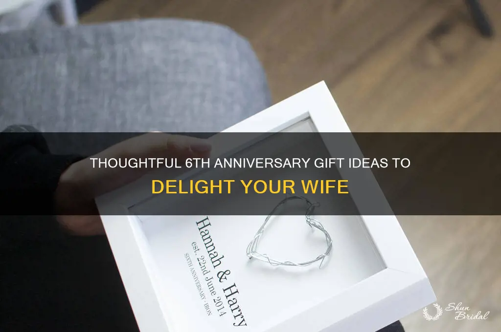 what to get my wife for our 6th wedding anniversary