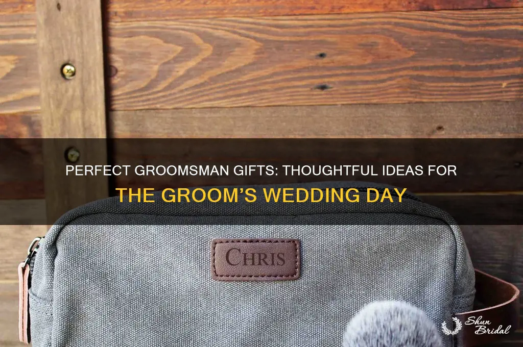 what to give groom day of wedding groomsman