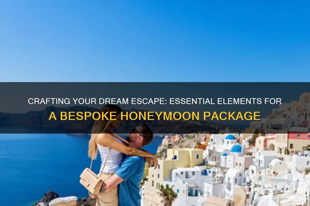 what to include in a bespoke honeymoon package