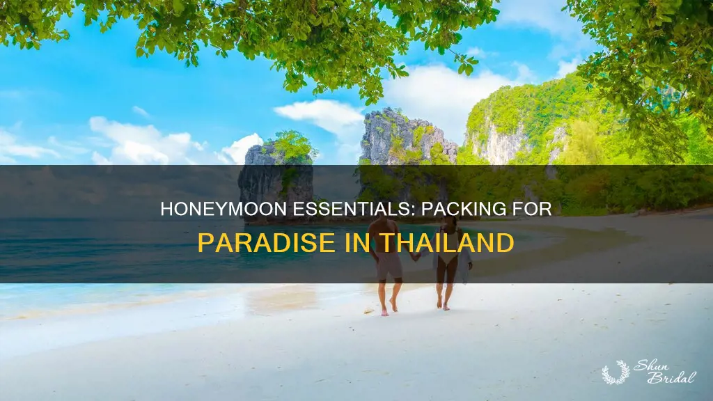 what to pack for a honeymoon in thailand