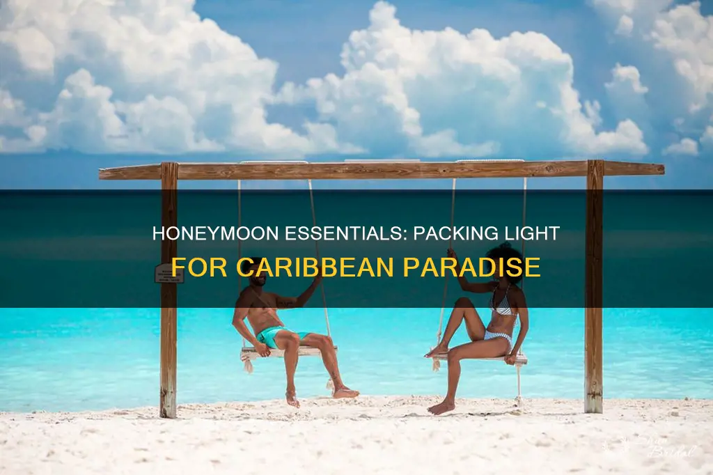 what to pack for honeymoon in caribbean