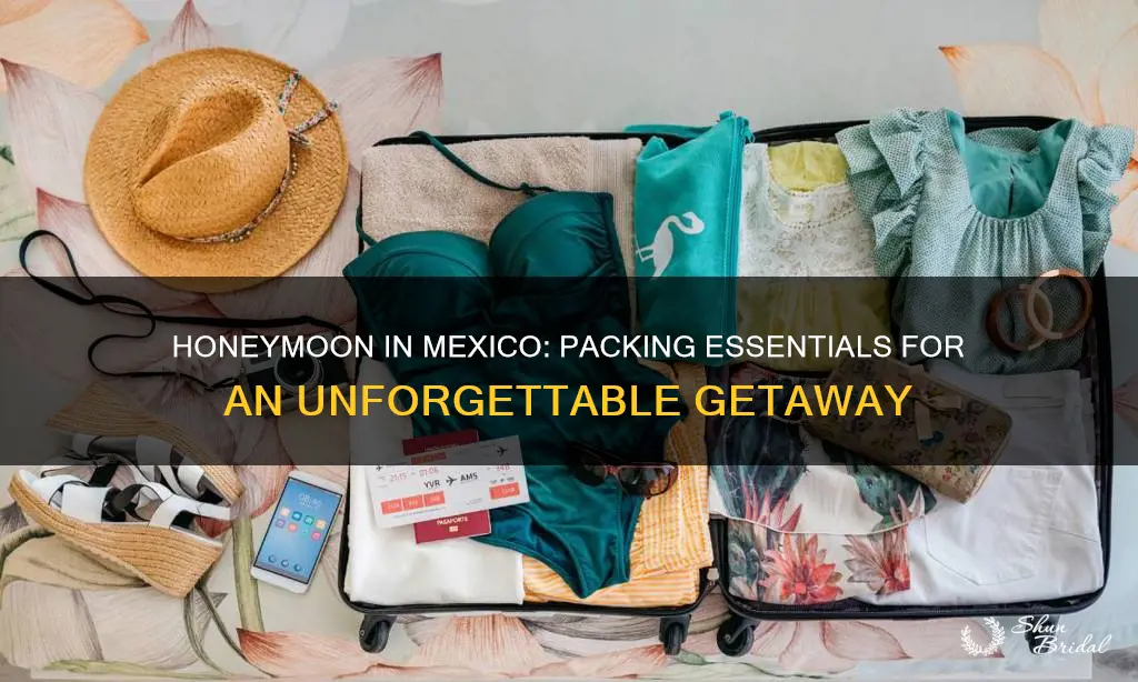 what to pack for honeymoon in mexico