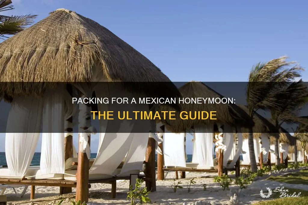 what to pack for honeymoon in mexico