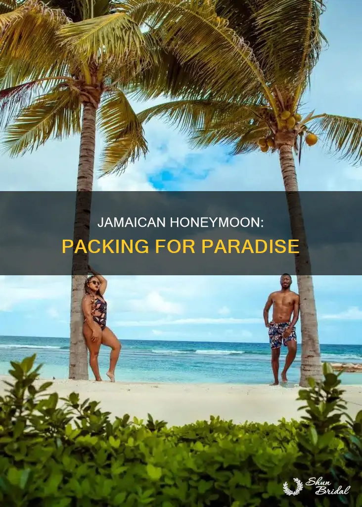 what to pack for jamaica honeymoon