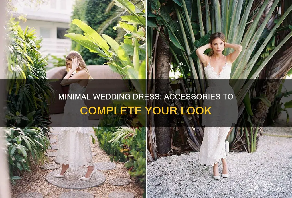 what to pair with minimal wedding dress