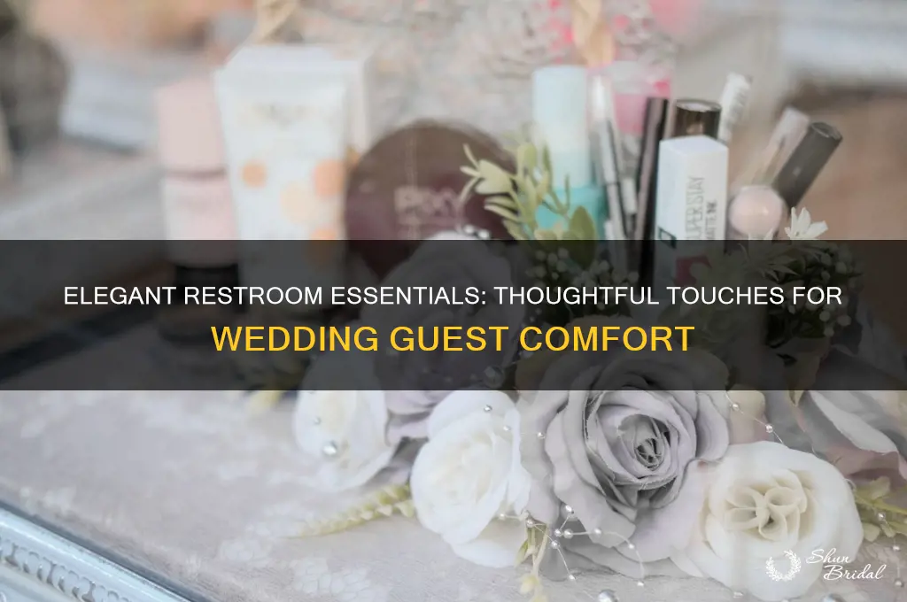 what to put I n restroom for wedding guests