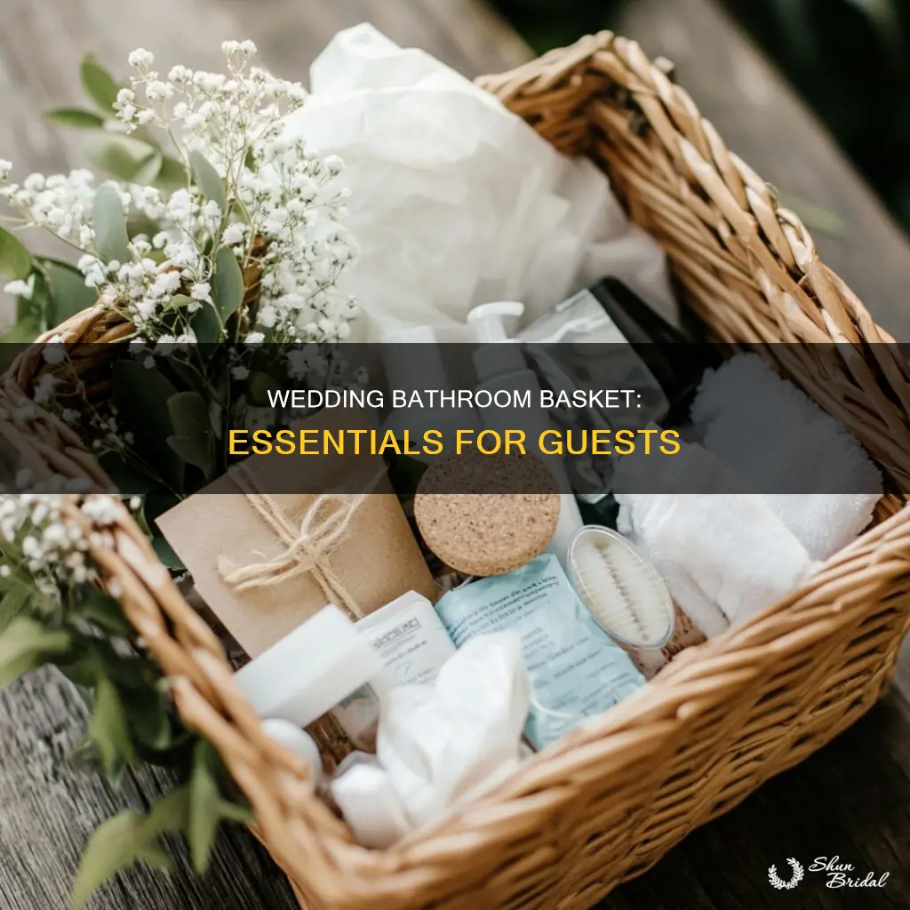 what to put in basket for bathroom at wedding