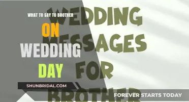 Heartfelt Words to Share with Your Brother on His Wedding Day