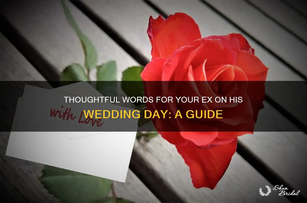 what to say to your ex on his wedding day