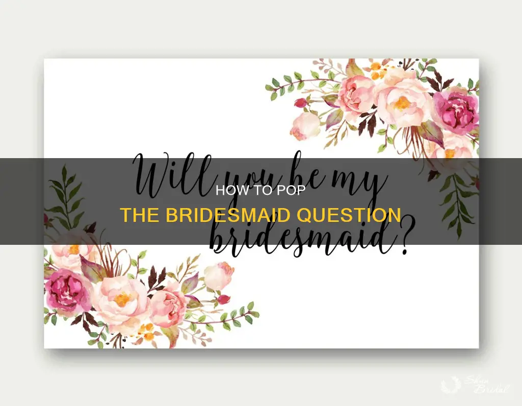 what to say when asking bridesmaids