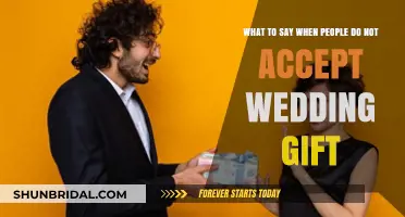 Handling Gracefully: What to Say When Wedding Gifts Are Declined
