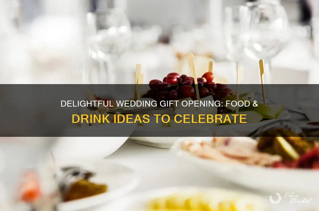 what to serve at a wedding gift opening