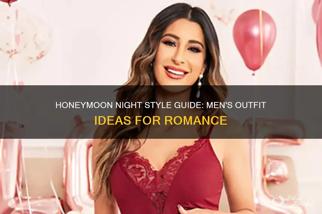 what to wear on honeymoon night for men