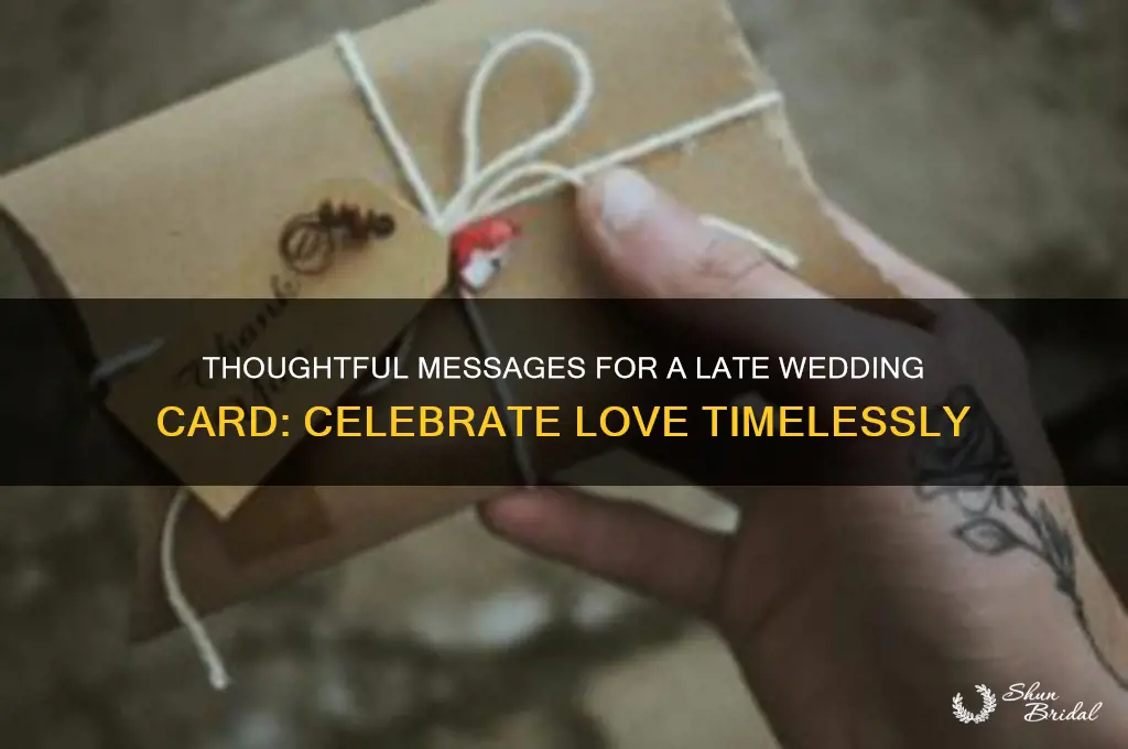what to write in a late wedding card