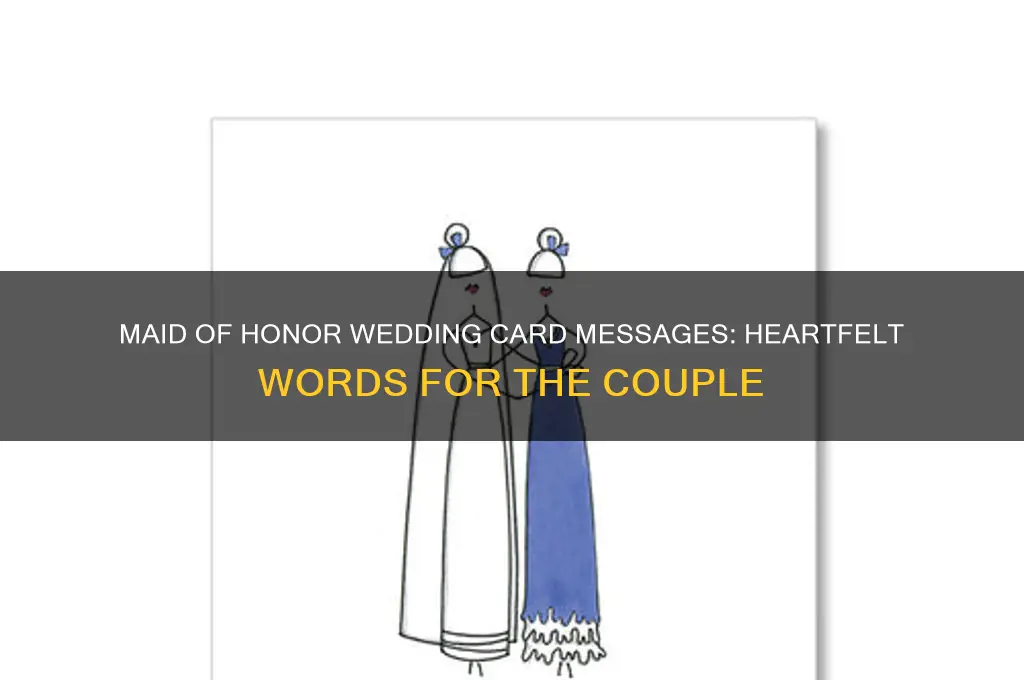 what to write in a wedding card maid of honor