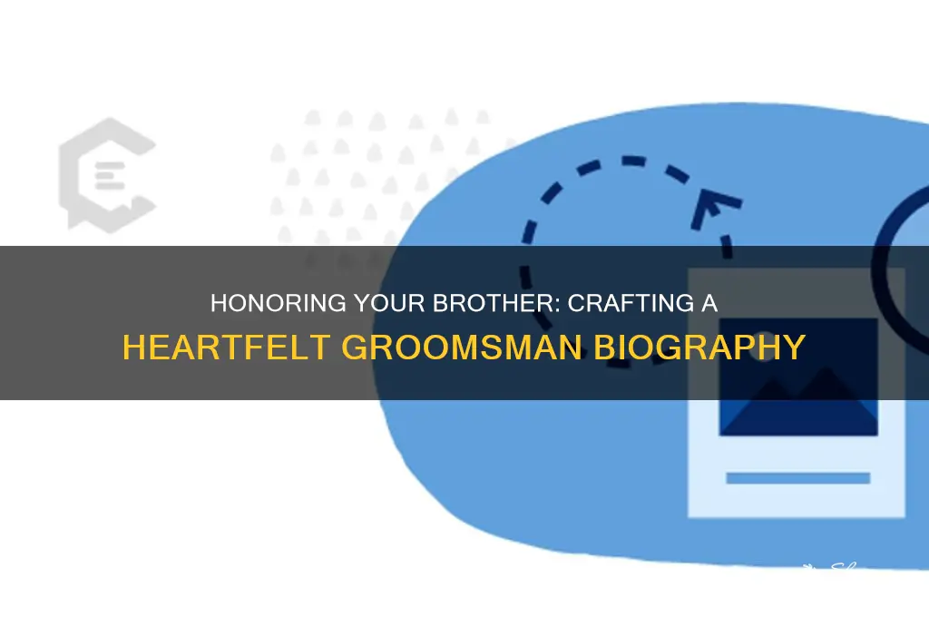 what to write in biography about brother as groomsman