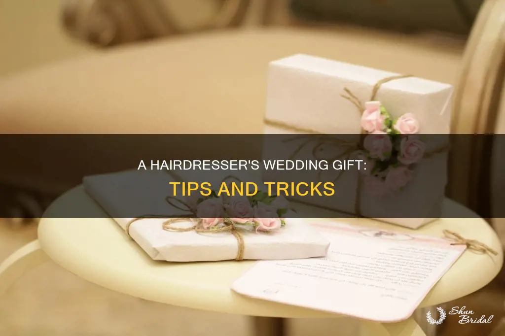 what to.gove hair dresser for her wedding