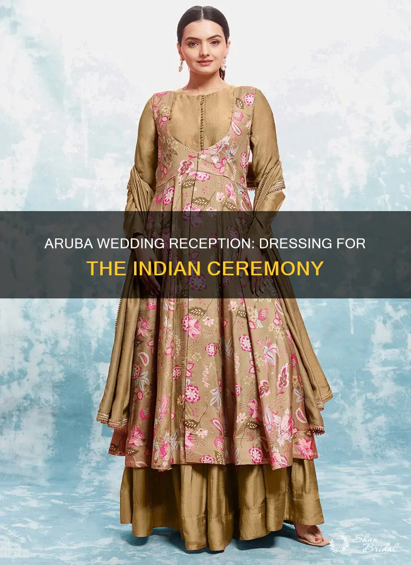 what tonwear for indian aruba wedding reception