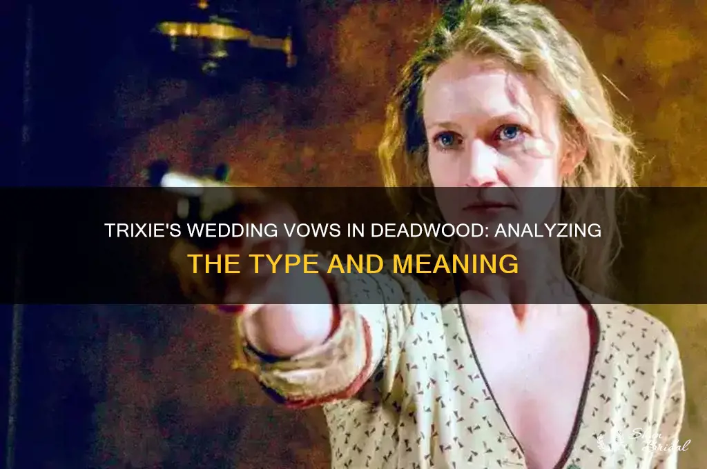 what type was trixie wedding vows were in deadwood movie
