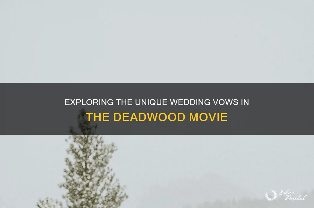 what type wedding vows were in deadwood movie