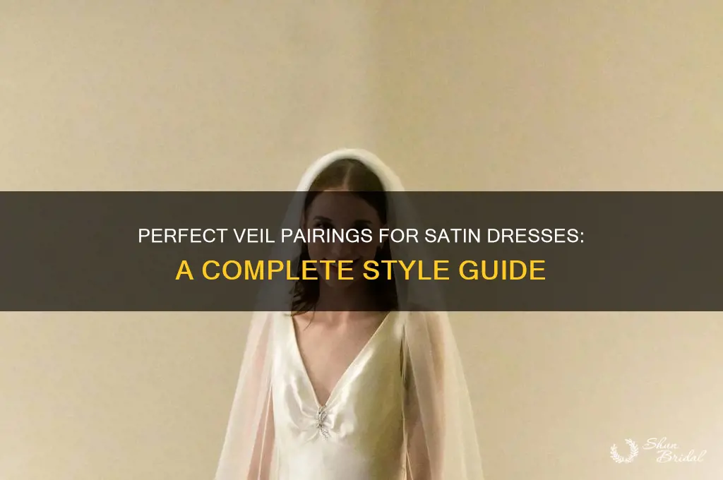what veil to wear with a satin dress